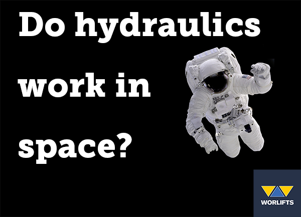 do hydraulics work in space